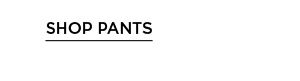 Shop Pants