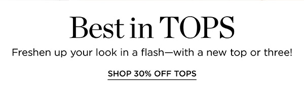 30% off Tops (regular price) | Shop Now