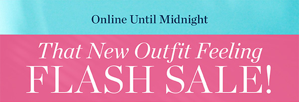 Online Until Midnight 30% off Pants & Jeans (regular price) | Shop Flash