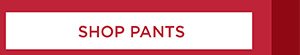 Shop Pants
