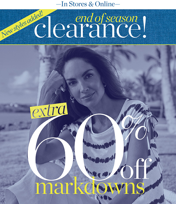 End of Season Clearance! Extra 60% off Markdowns | Shop Clearance