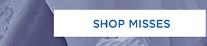 Shop Misses