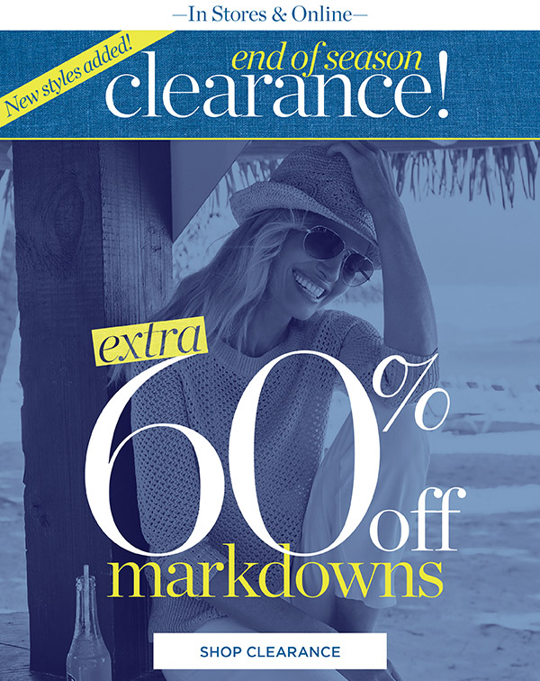 End of Season Clearance! Extra 60% off Markdowns | Shop Clearance