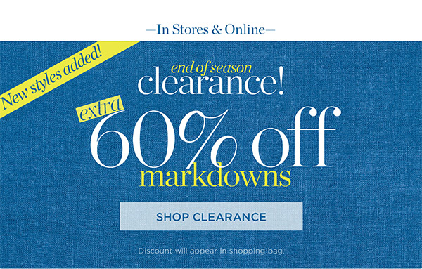 End of Season Clearance! Extra 60% off Markdowns | Shop Clearance