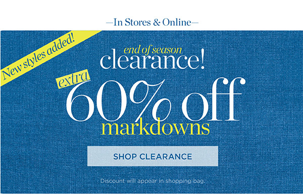 End of Season Clearance! Extra 60% off Markdowns | Shop Clearance