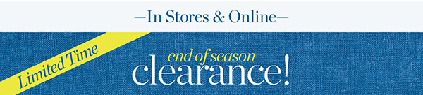 End of Season Clearance! Extra 60% off Markdowns | Shop Clearance