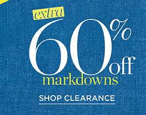 End of Season Clearance! Extra 60% off Markdowns | Shop Clearance