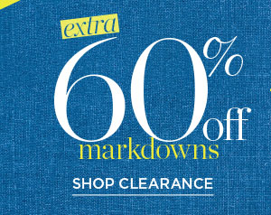 End of Season Clearance! Extra 60% off Markdowns | Shop Clearance