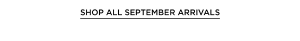 Shop All September Arrivals
