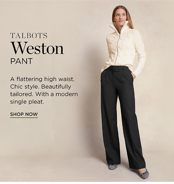 The perfect fit changes EVERYTHING. - Talbots