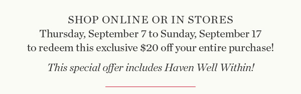 Just For You! $20 off your next purchase. Valid through September 17. Shop Now
