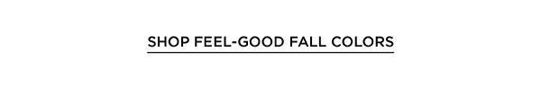 Shop Feel-Good Fall Colors