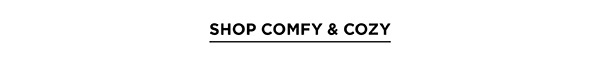 Shop Comfy & Cozy