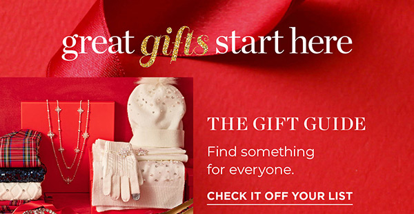 Great Gifts start here. The Gift Guide | Check it off your list
