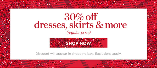 30% off dresses, skirts, & more (regular price) | Shop Now