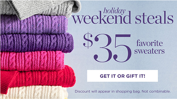 Holiday Weekend Steals $35 Favorite Sweaters | Get it or Gift it!
