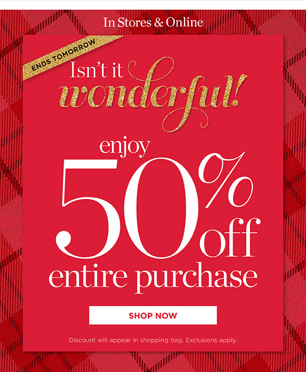 50% off Entire Purchase | Shop Now