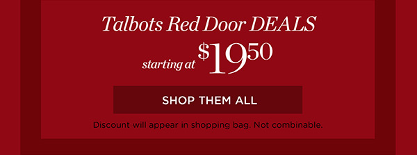 Talbots Red Door Deals starting at $19.50 | Shop Them All