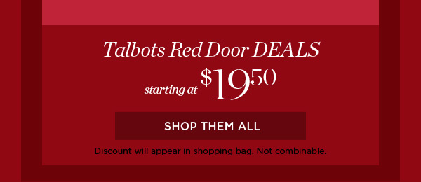 Talbots Red Door Deals starting at $19.50 | Shop Them All