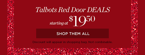 Talbots Red Door Deals starting at $19.50 | Shop Them All