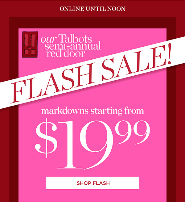 Our Talbots Semi-Annual Red Door Sale! Flash Sale Markdowns starting from $19.99 | Shop Flash