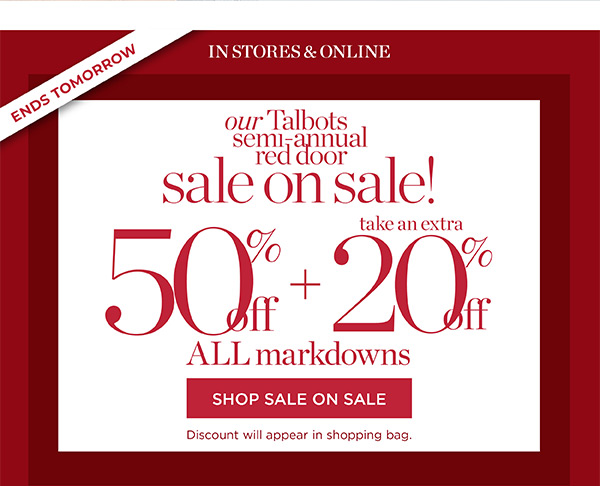 Our Talbots Semi-Annual Red Door Sale! 50% off + take an extra 20% off ALL markdowns! | Shop Sale On Sale