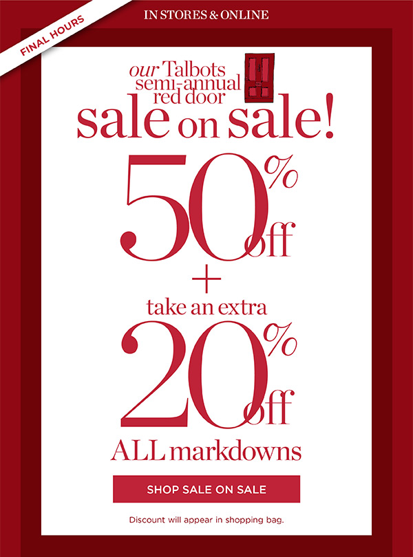 Our Talbots Semi-Annual Red Door Sale! 50% off + take an extra 20% off ALL markdowns! | Shop Sale On Sale