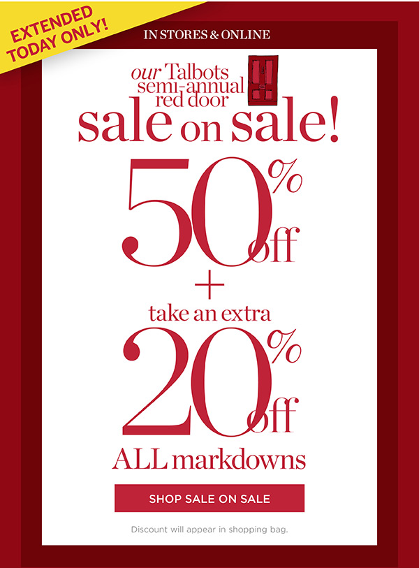 Our Talbots Semi-Annual Red Door Sale! 50% off + take an extra 20% off ALL markdowns! | Shop Sale On Sale