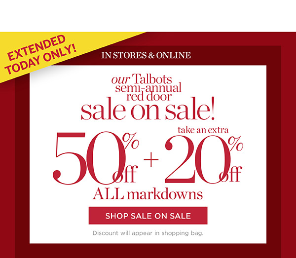 Our Talbots Semi-Annual Red Door Sale! 50% off + take an extra 20% off ALL markdowns! | Shop Sale On Sale