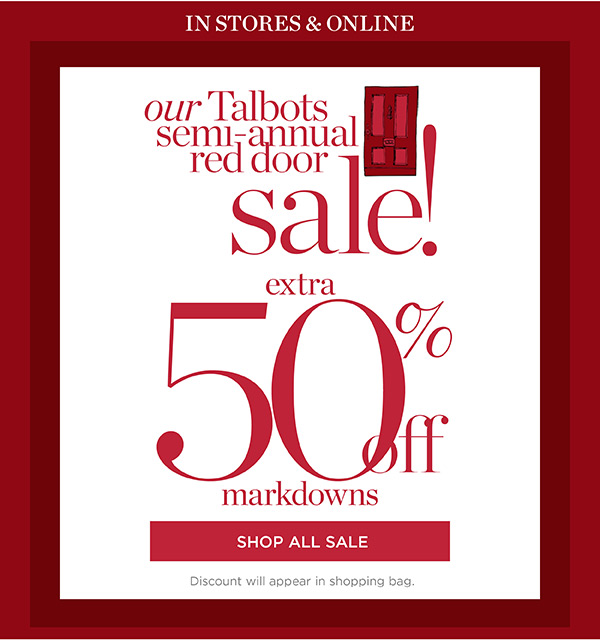 Our Talbots Semi-Annual Red Door Sale! 50% off ALL markdowns! | Shop Sale