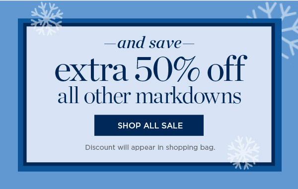 And save an extra 50% off all other markdowns | Shop All Sale