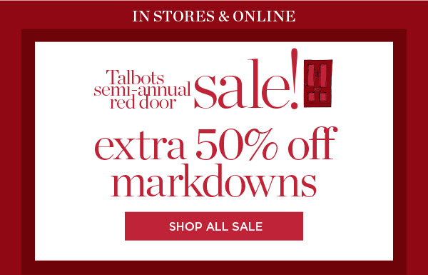 Talbots Semi-Annual Red Door Sale! Extra 50% off markdowns | Shop All Sale