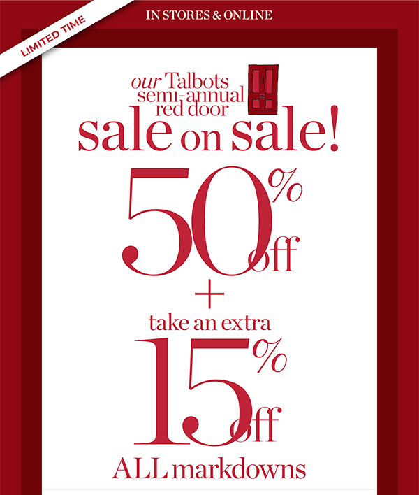 Talbots Semi-Annual Red Door Sale on Sale! Extra 50% off + take an extra 15% off all markdowns | Shop All Sale