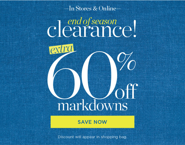 End of Season Clearance! Extra 60% off markdowns | Save Now