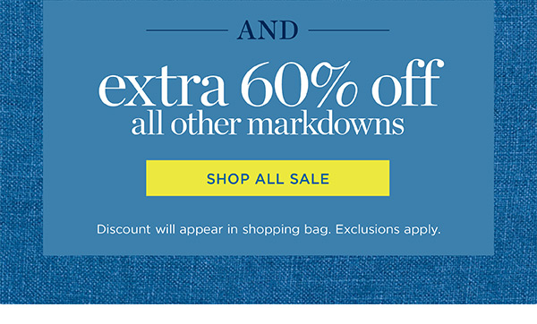 Extra 60% off all other markdowns. Shop All Sale