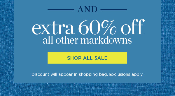 Extra 60% off all other markdowns. Shop All Sale