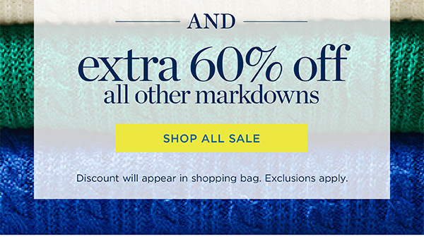 Extra 60% off all other markdowns. Shop All Sale