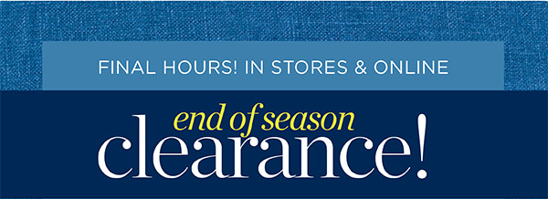 End of Season Clearance!