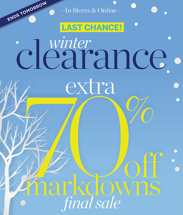 LAST CHANCE! Winter Clearance extra 70% off markdowns. Final Sale. Shop Now