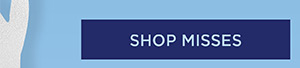 Shop Misses