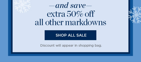 And save an extra 50% off all other markdowns | Shop All Sale