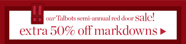 Talbots Semi-Annual Red Door Sale! Extra 50% off markdowns | Shop All Sale