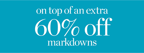 Extra 60% Off Markdowns