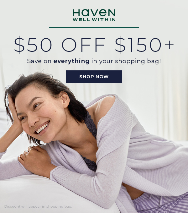 Haven Well Within. $50 off $150+. Shop Now