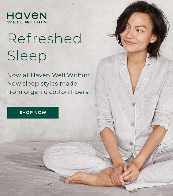 Haven Well Within. Shop Sleep