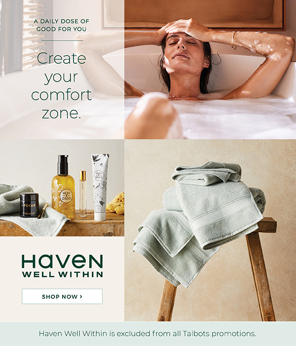 Create your own comfort zone with Haven Well Within. Shop Now