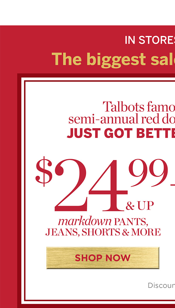 In Stores & Online! $24.99 & up Markdown Pants, Jeans, Shorts & More | Shop Now