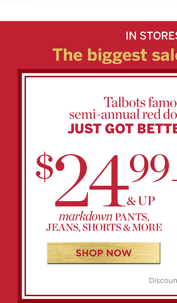 In Stores & Online! $24.99 & up Markdown Pants, Jeans, Shorts & More | Shop Now