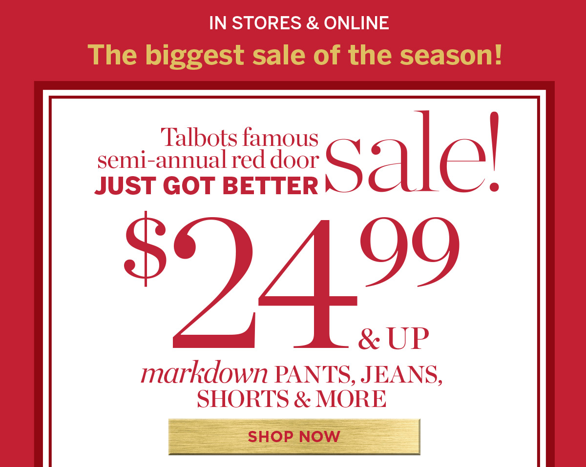 In Stores & Online! $24.99 & up Markdown Pants, Jeans, Shorts & More | Shop Now