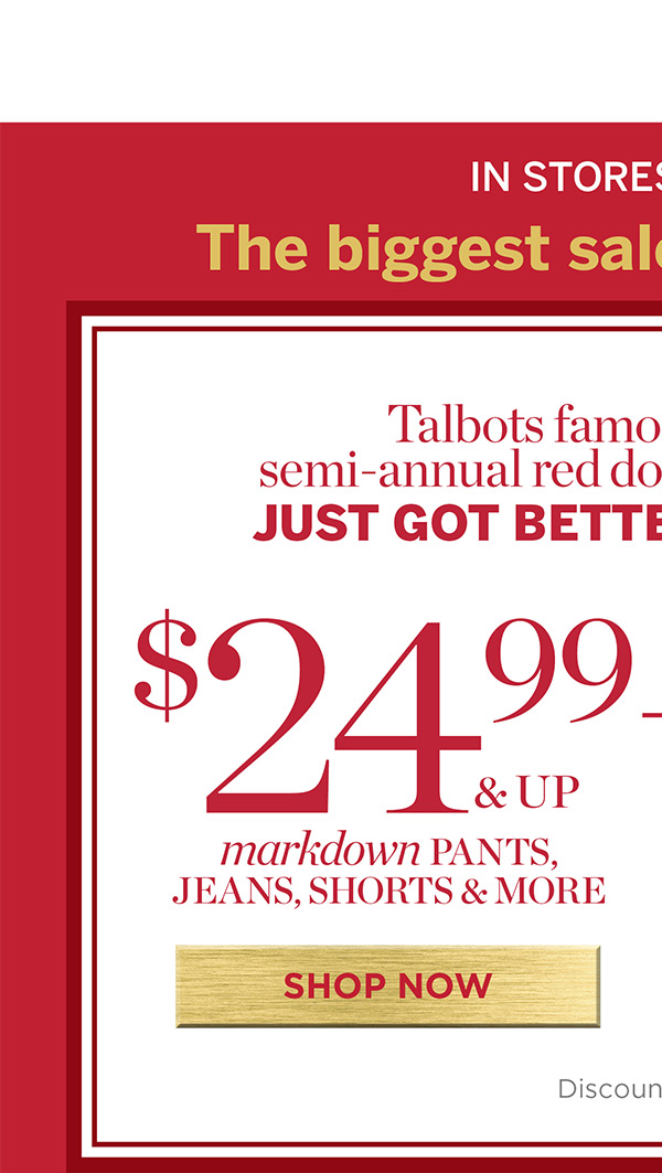 In Stores & Online! $24.99 & up Markdown Pants, Jeans, Shorts & More | Shop Now